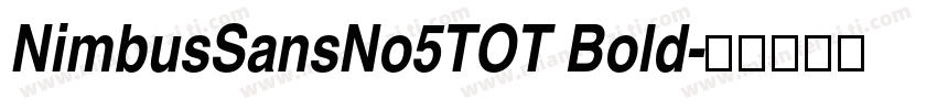 NimbusSansNo5TOT Bold字体转换